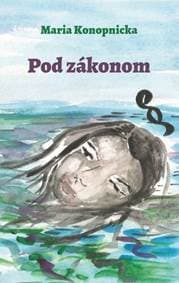 Pod zákonom - Maria Konopnicka 1