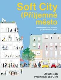 Soft City (Pří)jemné město - Sim David