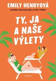 Ty, ja a naše výlety - Henryová Emily 1
