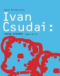 Ivan Csudai - Causa vivendi - Peter Michalovič 1