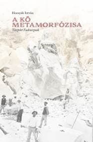 A kő metamorfózisa – Tisztelet Fadrusznak - István Hornyák 1