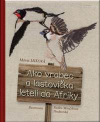 Ako vrabec a lastovička leteli do Afriky - Mária Miková 1