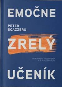 Emočne zrelý učeník - Scazzero Peter