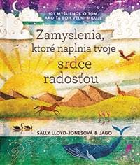 Zamyslenia, ktoré naplnia tvoje srdce radosťou - Sally Lloyd-Jonesová, Jago