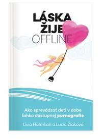 Láska žije offline - Lucia Žiaková, Lívia Halmkan