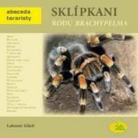 Sklípkani rodu Brachypelma - Klátil Lubomír
