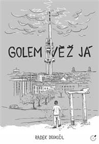 Golem Věž Já - Radek Doskočil 1