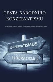 Cesta národního konzervatismu - Viktor Orbán, Yoram Hazony, Patrick Deneen, Ryszard Legutko, R. R. Reno, Ofir... 1