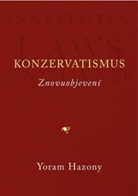 Konzervatismus - Yoram Hazony 1