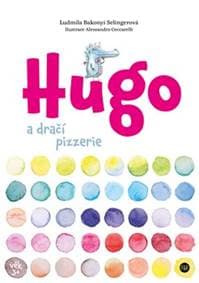 Hugo a dračí pizzerie - Ludmila Bakonyi Selingerová 1