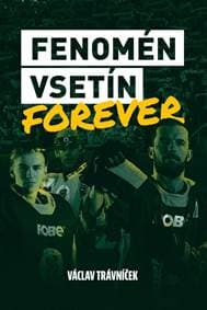 Fenomén Vsetín Forever - Trávníček Václav 1