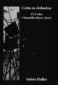 Cesta za slobodou - Anton Halko 1