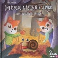 (Ne)spokojný slimáčik Slávko - Linda Liliková 1