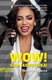 WOW! Som jasnovidka! - Veronica Beláková 1