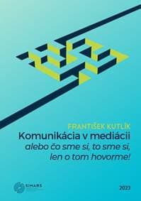 Komunikácia v mediácii – alebo čo sme si, to sme si, len o tom hovorme! - František Kutlík 1