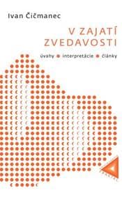 V zajatí zvedavosti - Ivan Čičmanec 1