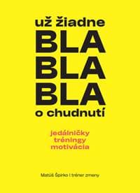 Už žiadne bla bla bla o chudnutí - Matúš Špirko 1