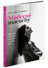 Moderné macochy - Zora Inka Grohoľová