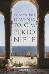 To, čím peklo nie je - D‘Avenia Alessandro 1