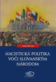 Nacistická politika voči slovanským národom - Juraj Lepiš, kolektiv