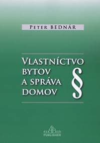 Vlastníctvo bytov a správa domov - Bednár Peter