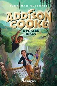 Addison Cooke a poklad Inkov - Jonathan W. Stokes 1