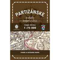 Partizánske a okolie kedysi a dnes - autor neuvedený 1