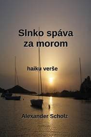 Slnko spáva za morom - Scholz Alexander