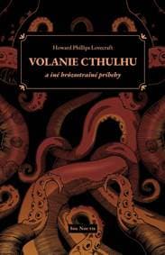 Volanie Cthulhu a iné hrôzostrašné príbehy - Howard Phillips Lovecraft