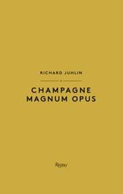 Champagne Magnum Opus - Richard Juhlin, Mondadori Electa