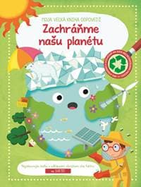 Moja veľká kniha odpovedí Zachráňme našu planétu - autor neuvedený