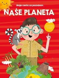Naše planeta - Moje cesta za poznáním - autor neuvedený
