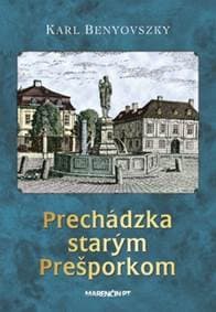 Prechádzka starým Prešporkom 3. vydanie - Karl Benyovszky 1