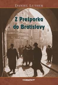 Z Prešporka do Bratislavy 2. vydanie - Daniel Luther 1