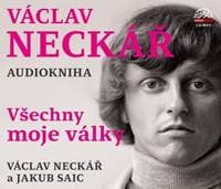 Audiokniha Václav Neckář Všechny moje války (CD) - Václav Neckář, Jakub Saic