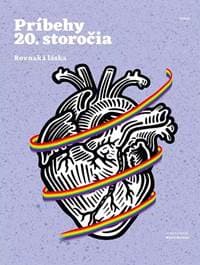 Príbehy 20. storočia - Rovnaká láska - Kolektív autorov