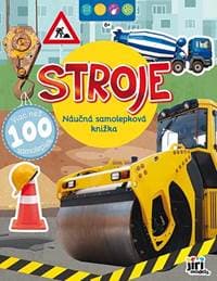 Stroje - Náučná samolepková knižka 6+ - autor neuvedený 1