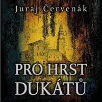 Audiokniha Pro hrst dukátů (CD) - Juraj Červenák, Marek Holý 1