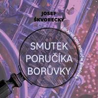 Audiokniha Smutek poručíka Borůvky (CD) - Josef Škvorecký, Martin Preiss
