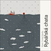 Audiokniha Rybářská chata (CD) - Stein Torleif Bjella, Jan Hájek