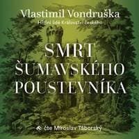 Audiokniha Smrt šumavského poustevníka (CD) - Vlastimil Vondruška, Miroslav Táborský