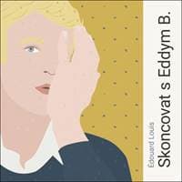 Audiokniha Skoncovat s Eddym B. (CD) - Édouard Louis, Daniel Krejčík