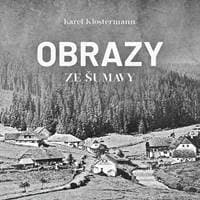 Audiokniha Obrazy ze Šumavy (CD) - Karel Klostermann 1