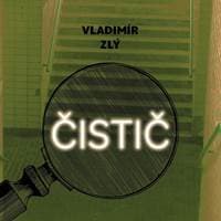 Audiokniha Čistič (CD) - Vladimír Zlý, Gustav Hašek