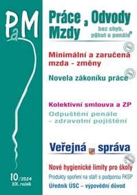Práce a mzdy 10/2024 Změny v minimální a zaručené mzdě - Ladislav Jouza, Eva Dandová, Jana Drexlerová, Olga Bičáková, Richard W. Fette... 1