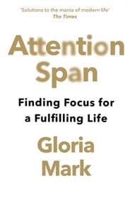 Attention Span - Gloria Mark, William Collins