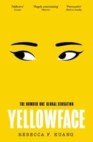 Yellowface - Rebecca F Kuang, The Borough Press