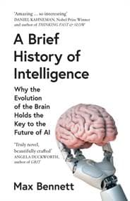 A Brief History of Intelligence - Max Bennett, HarperCollins Publishers 1