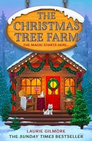 The Christmas Tree Farm - Laurie Gilmore, HarperCollins Publishers