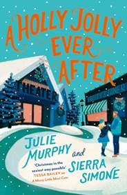 A Holly Jolly Ever After - Julie Murphy, Sierra Simone, HarperCollins Publishers 1
